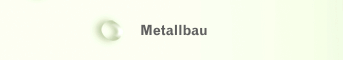 Metallbau